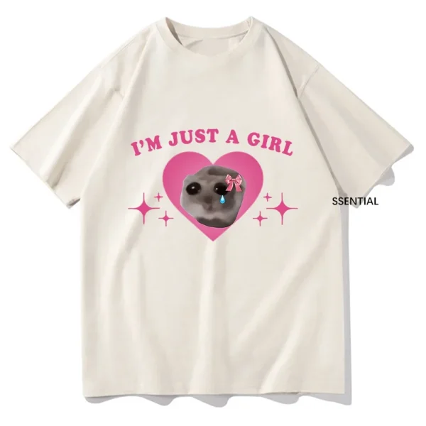 Sad Hamster Meme Im Just A Girl T Shirts Men/Women Clothing Harajuku Aesthetic Tshirt Vintage Unisex Streetwear Cotton Tops